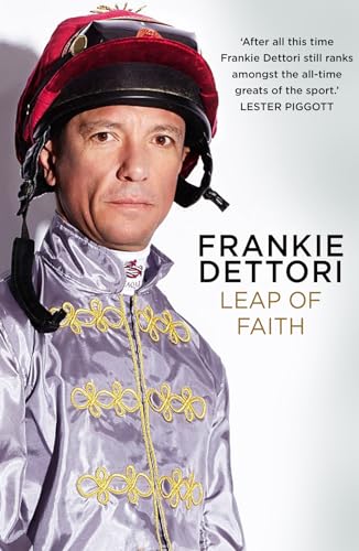 Leap of Faith: The new autobiography from one of the greatest living jockeys
